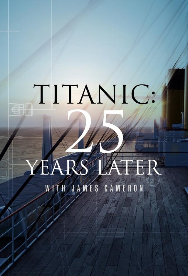 Titanic: 25 Years Later with James Cameron