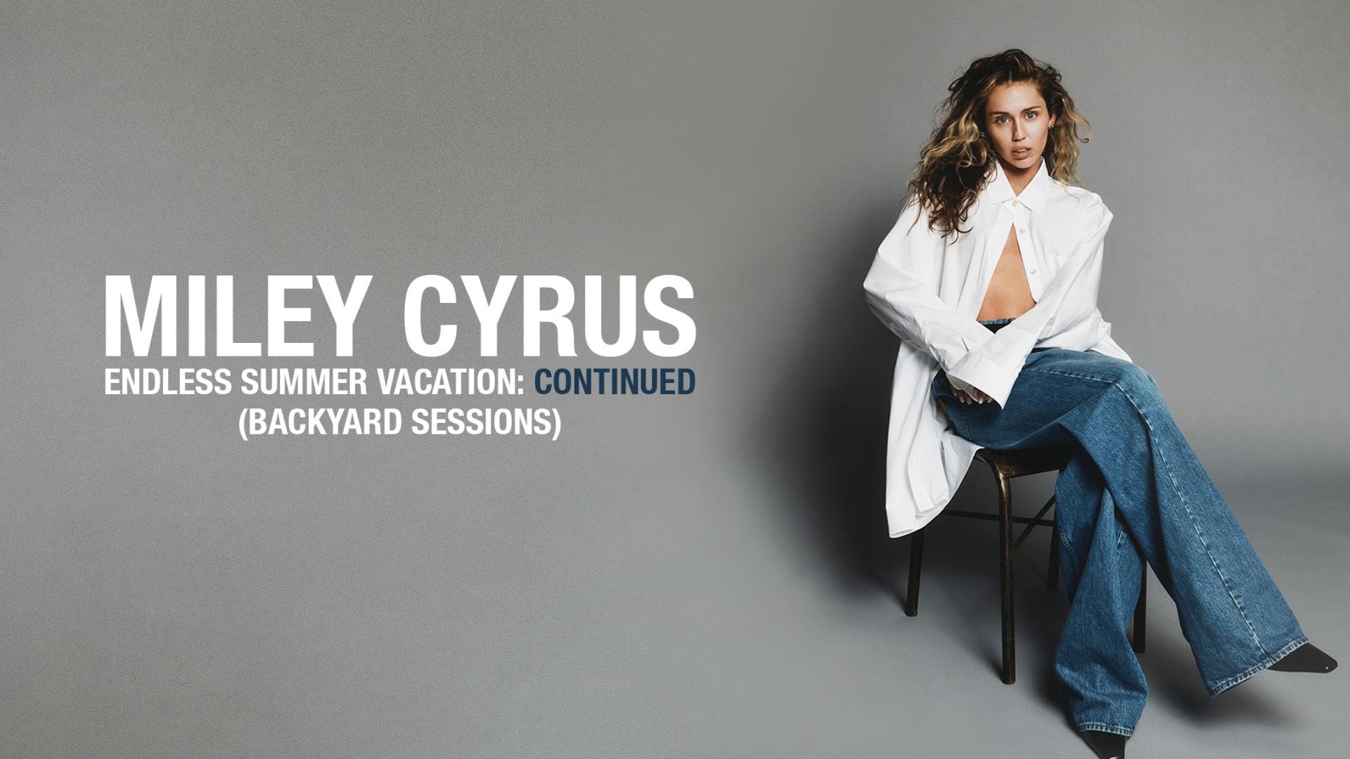 Miley Cyrus: Endless Summer Vacation: Continued (Backyard Sessions)