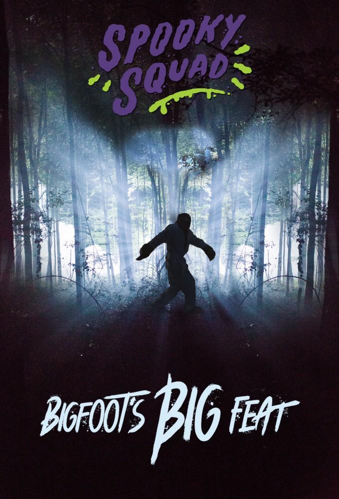 Spooky Squad: Bigfoot's Big Feat