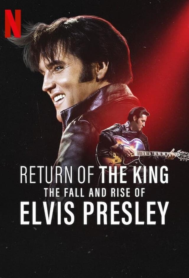 Return of the King: The Fall and Rise of Elvis Presley