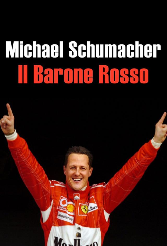Michael Schumacher: The Red Baron