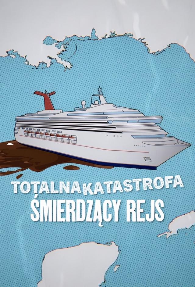 Totalna katastrofa: Śmierdzący rejs