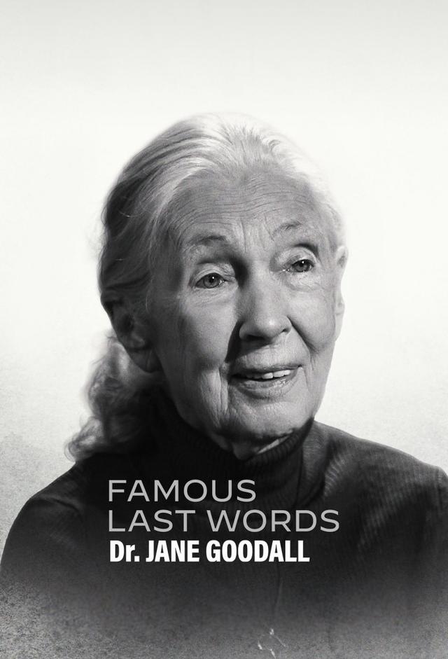 Famous Last Words: Dr. Jane Goodall