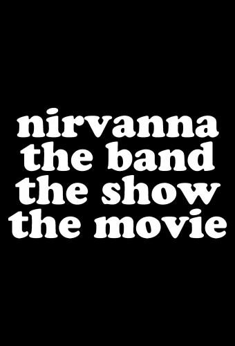 Nirvanna the Band the Show the Movie