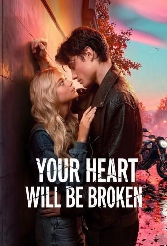 Your Heart Will Be Broken