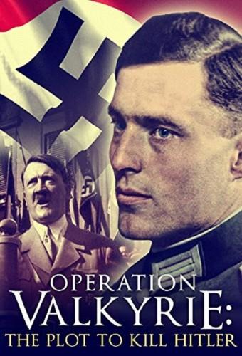 Operation Valkyrie: The Stauffenberg Plot to Kill Hitler