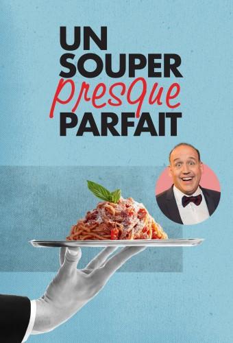 Un Souper Presque Parfait