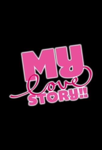 My Love Story!!
