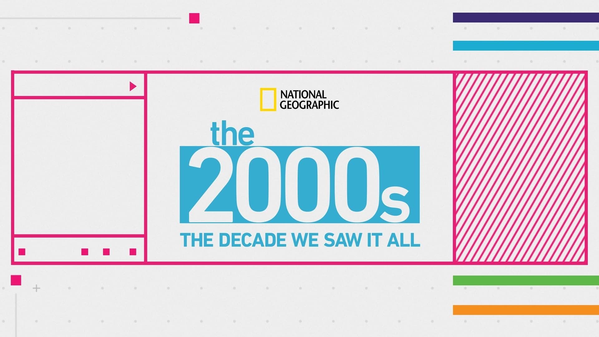 The 2000s: The Decade We Saw It All