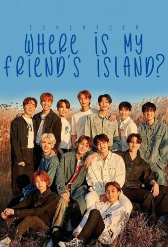 SEVENTEEN: Where Is My Friend's Island?