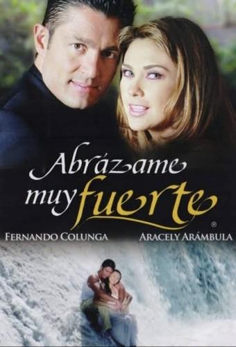 Abrázame Muy Fuerte
