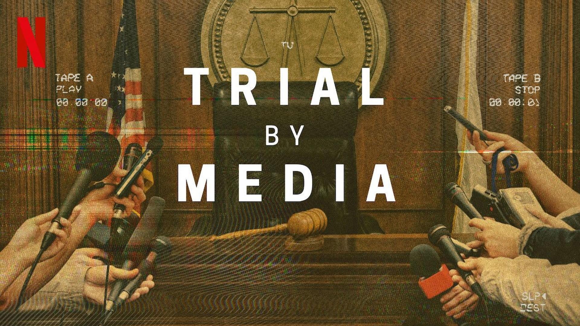 Trial by Media