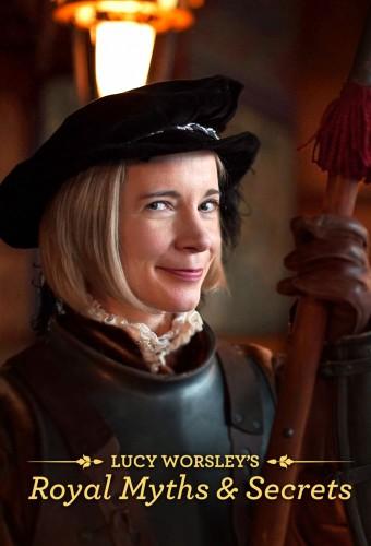 Lucy Worsley's Royal Myths & Secrets