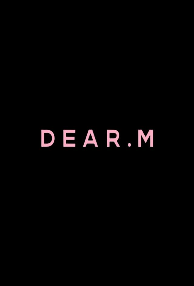 Dear.M