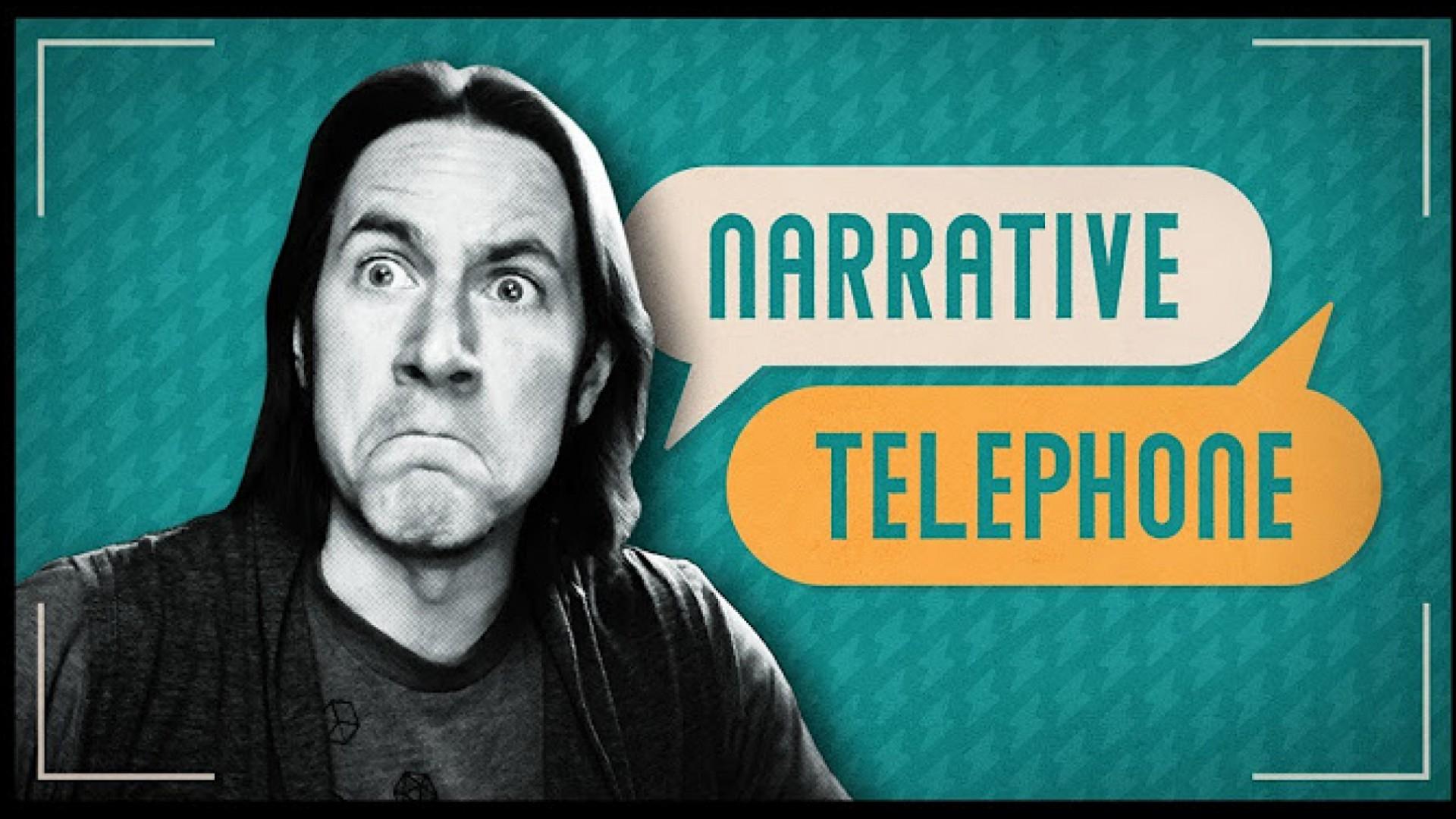 Narrative Telephone