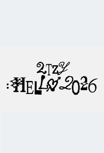 2TZY: Hello 2026