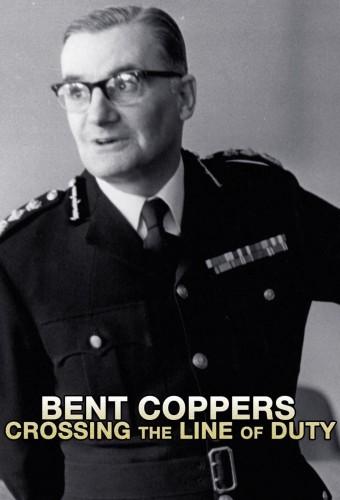 Bent Coppers: Crossing the Line of Duty