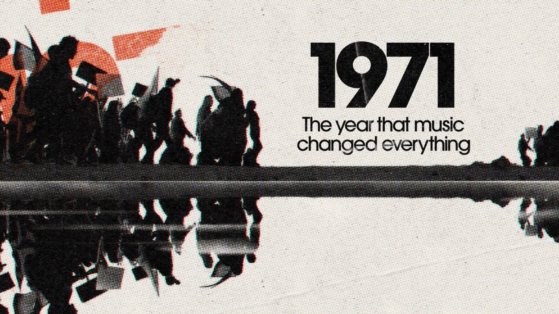 1971: The Year That Music Changed Everything