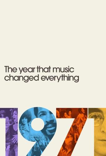 1971: The Year That Music Changed Everything