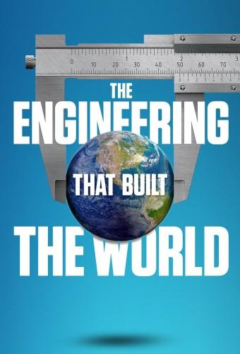 The Engineering That Built the World