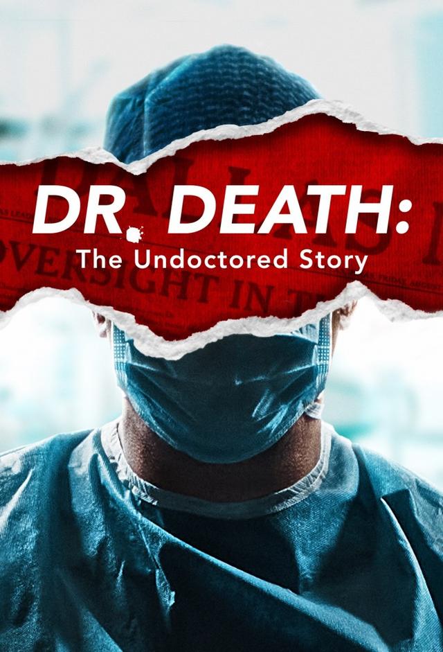 Dr. Death: The Undoctored Story