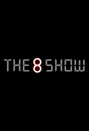 The 8 Show