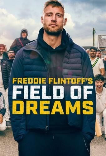 Freddie Flintoff's Field of Dreams