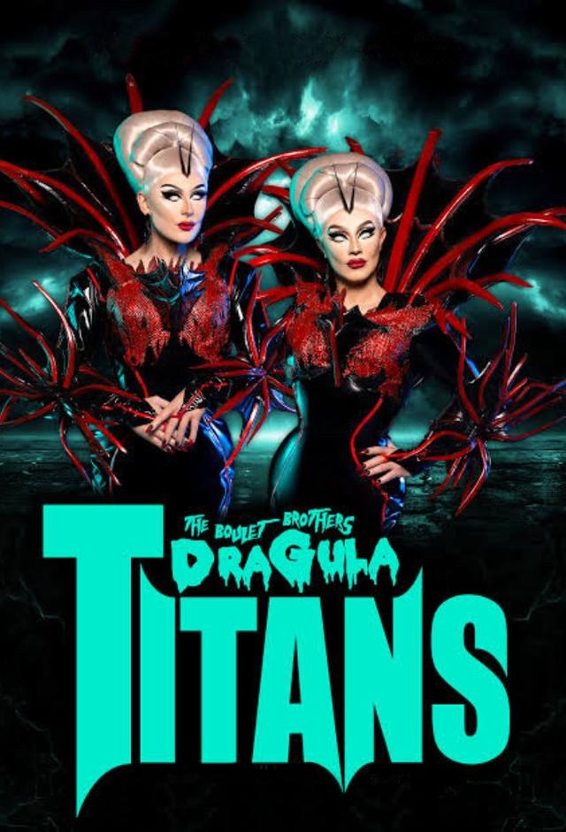 The Boulet Brothers' Dragula: Titans