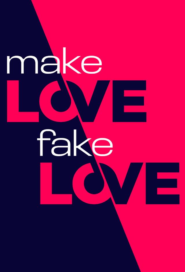 Make Love, Fake Love