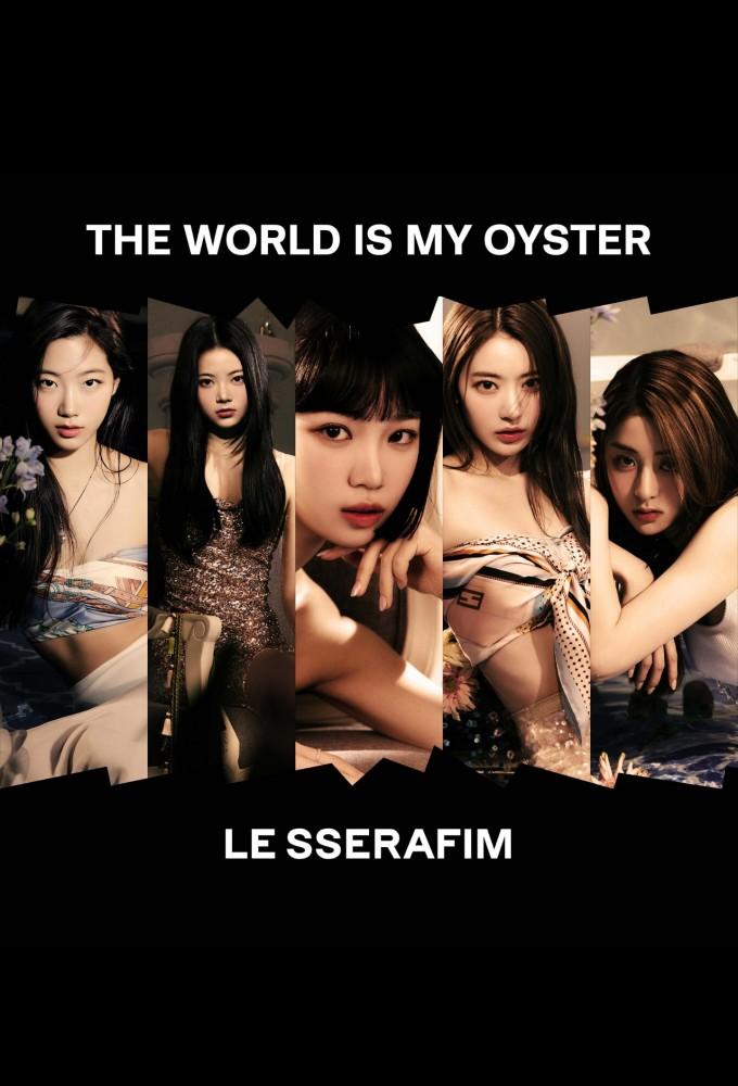 LE SSERAFIM: The World Is My Oyster