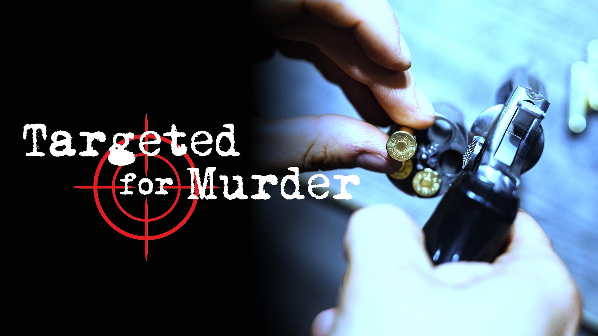 Targeted for Murder