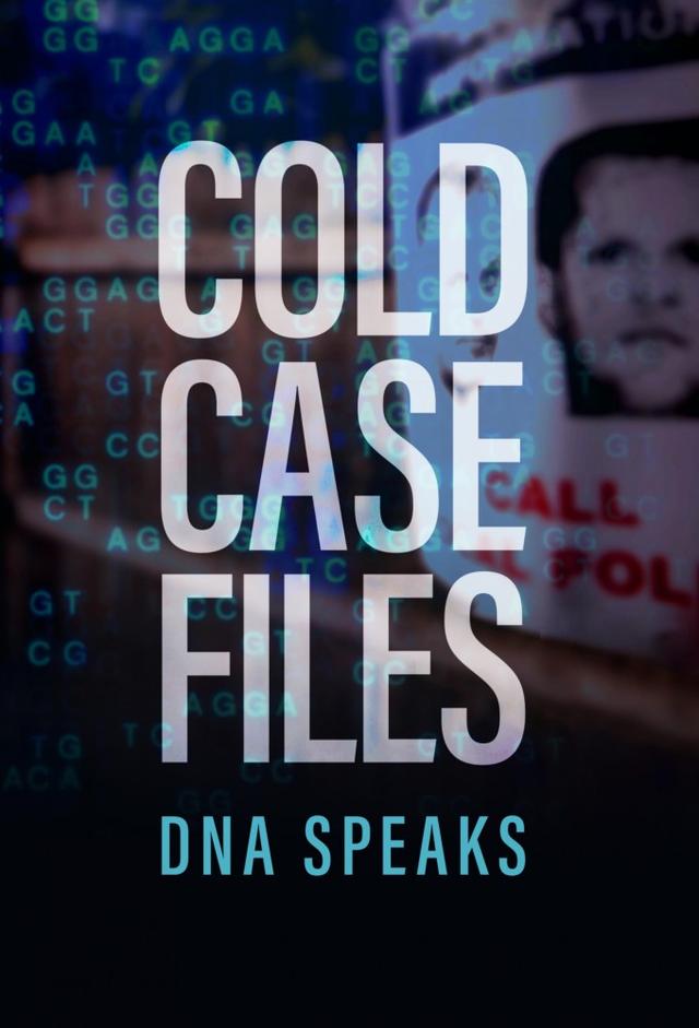Cold Case Files: DNA Speaks