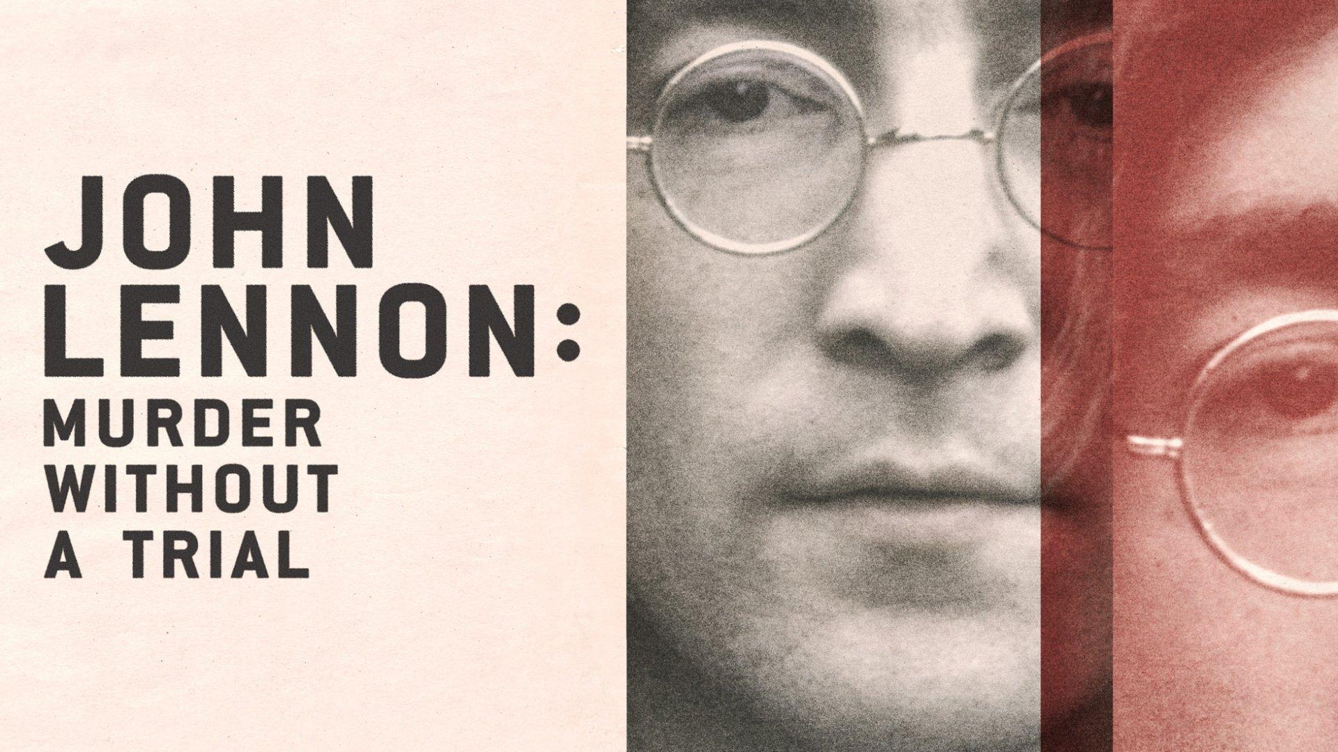 John Lennon: Murder Without a Trial