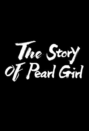 The Story of Pearl Girl