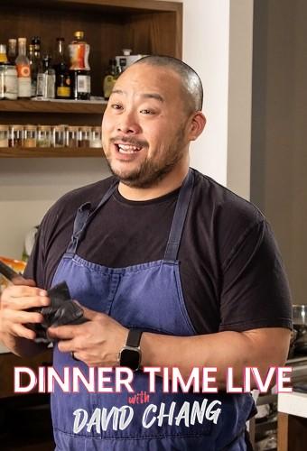 Dinner Time Live with David Chang