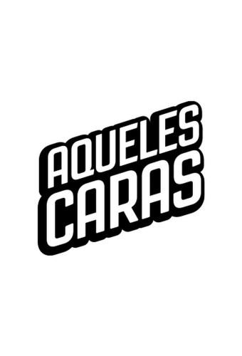 Aqueles Caras