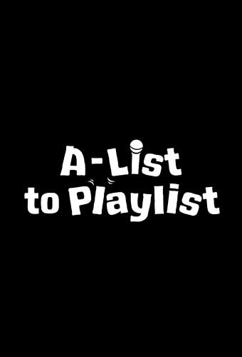A-List to Playlist