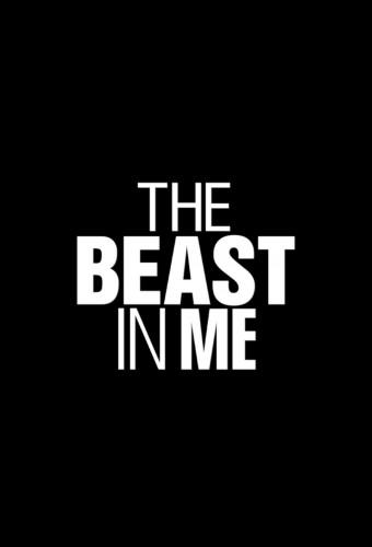 The Beast in Me