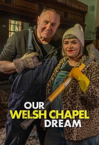 Our Welsh Chapel Dream