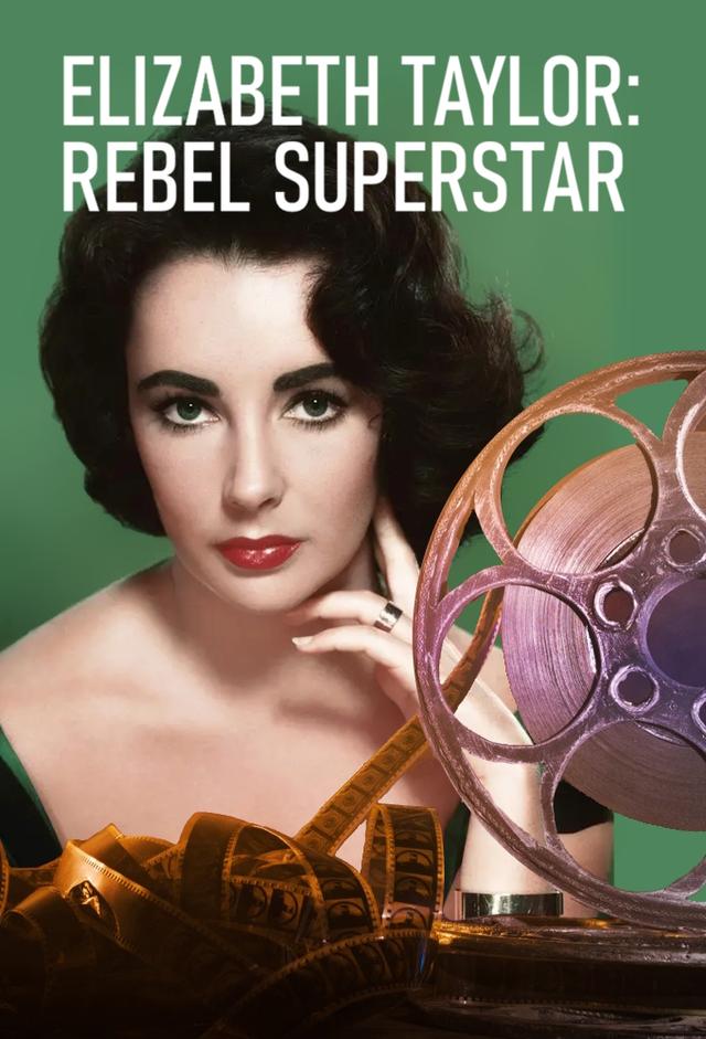 Elizabeth Taylor - Rebel Superstar