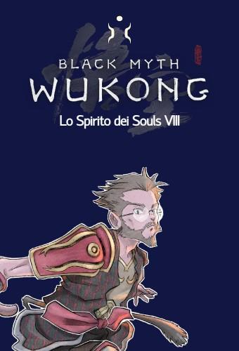 Lo Spirito dei Souls VIII - Black Myth: Wukong