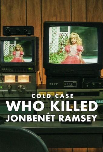 Cold Case: Who Killed JonBenét Ramsey 