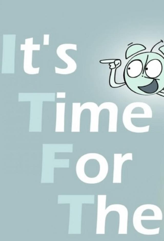 IT'S TIME FOR THE