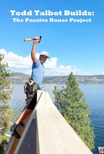 Todd Talbot Builds: The Passive House Project