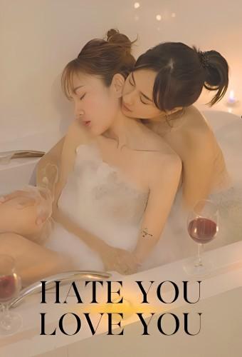 Hate You Love You (2025)