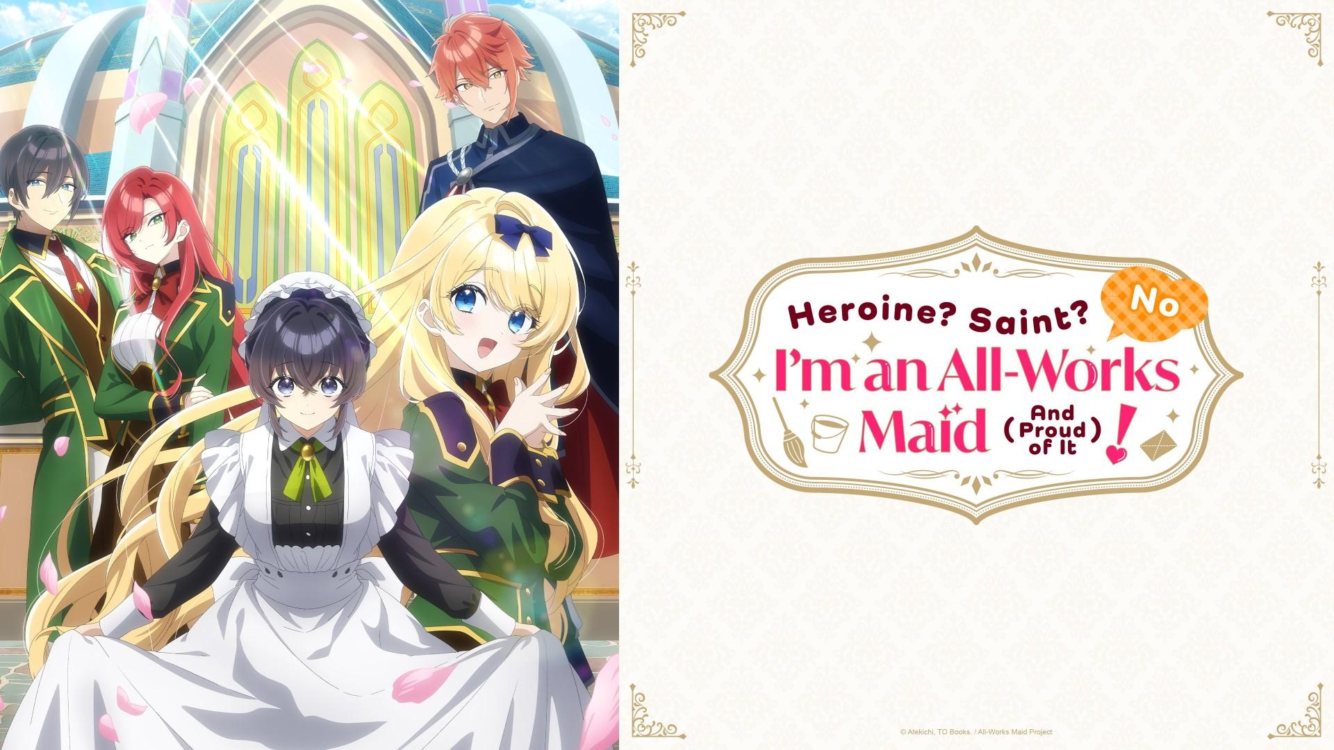 Heroine? Saint? No, I'm an All-Works Maid (And Proud of It)!