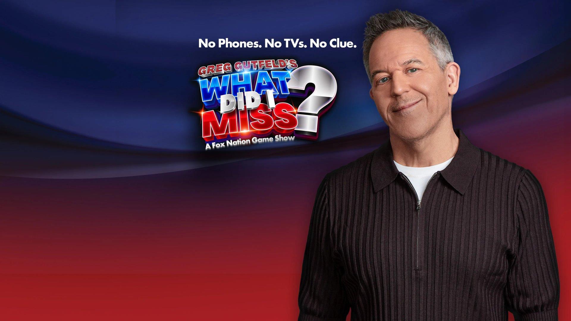 Greg Gutfeld's What Did I Miss?