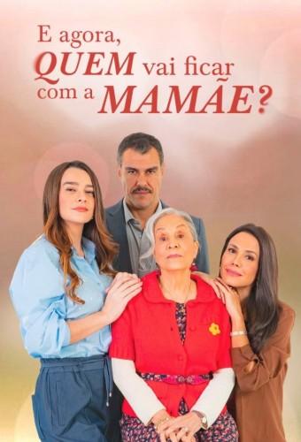 E Agora Quem Vai Ficar com a Mamãe?