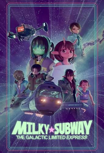 MILKY☆SUBWAY THE GALACTIC LIMITED EXPRESS