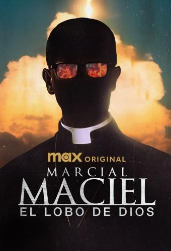 Marcial Maciel: The Wolf of God